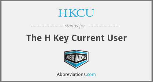 HKCU - The H Key Current User