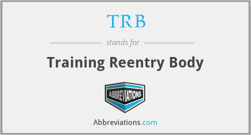 TRB - Training Reentry Body