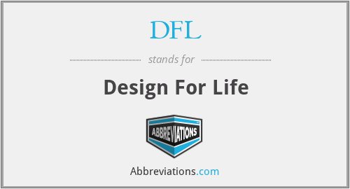 DFL - Design For Life