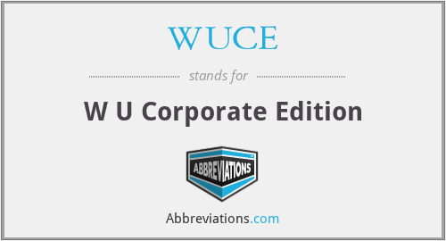WUCE - W U Corporate Edition