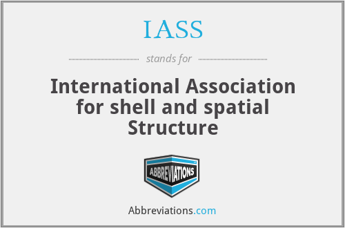 IASS - International Association for shell and spatial Structure
