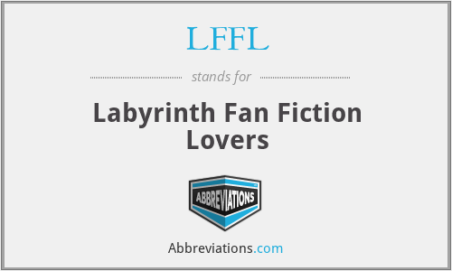 LFFL - Labyrinth Fan Fiction Lovers