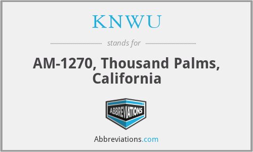 KNWU - AM-1270, Thousand Palms, California