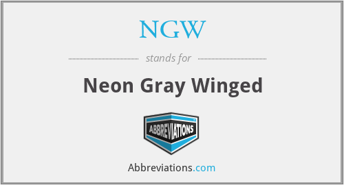 NGW - Neon Gray Winged