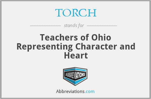 TORCH - Teachers of Ohio Representing Character and Heart