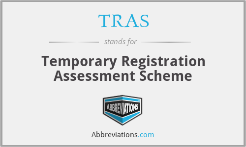 TRAS - Temporary Registration Assessment Scheme