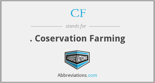 CF - . Coservation Farming