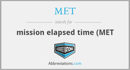 MET - mission elapsed time (MET