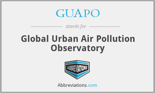 GUAPO - Global Urban Air Pollution Observatory