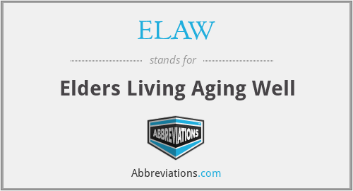ELAW - Elders Living Aging Well