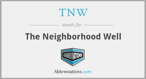TNW - The Neighborhood Well