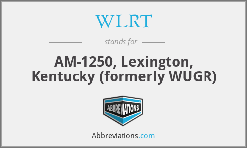 WLRT - AM-1250, Lexington, Kentucky (formerly WUGR)