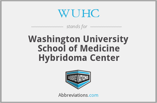 WUHC - Washington University School of Medicine Hybridoma Center