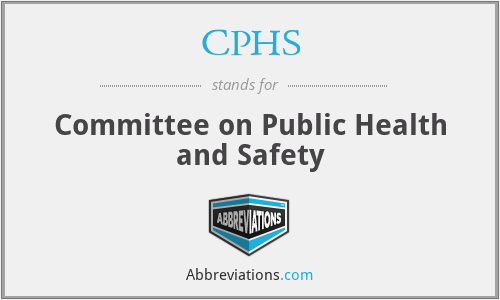 CPHS - Committee on Public Health and Safety