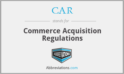 CAR - Commerce Acquisition Regulations
