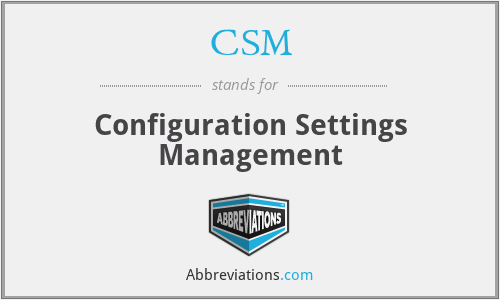 CSM - Configuration Settings Management