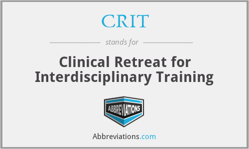 CRIT - Clinical Retreat for Interdisciplinary Training