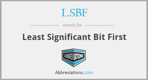 LSBF - Least Significant Bit First