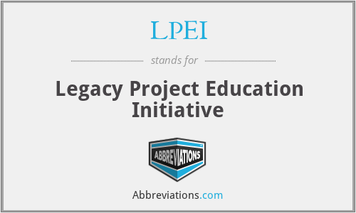 LPEI - Legacy Project Education Initiative