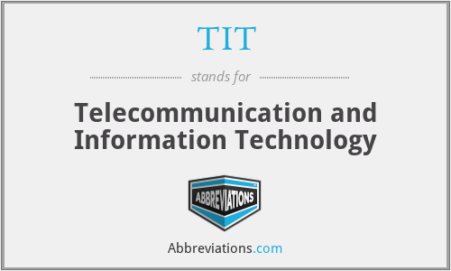 TIT - Telecommunication and Information Technology