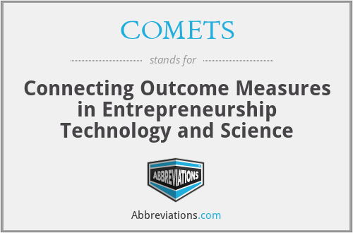 COMETS - Connecting Outcome Measures in Entrepreneurship Technology and Science