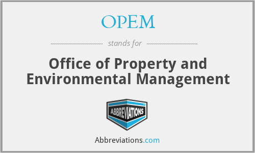 OPEM - Office of Property and Environmental Management