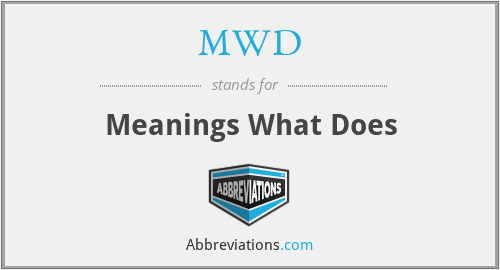 MWD - Meanings What Does