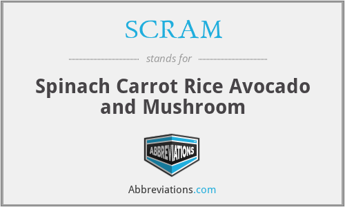 SCRAM - Spinach Carrot Rice Avocado and Mushroom