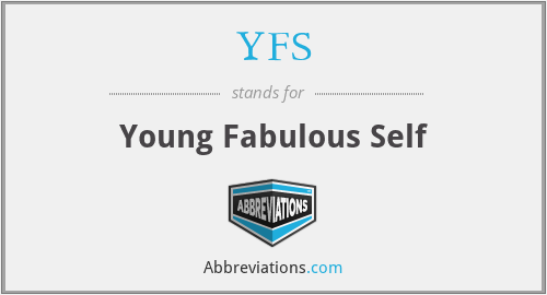 YFS - Young Fabulous Self