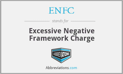 ENFC - Excessive Negative Framework Charge