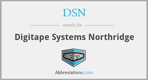 DSN - Digitape Systems Northridge