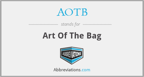 AOTB - Art Of The Bag
