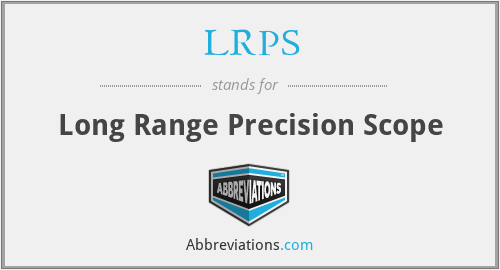 LRPS - Long Range Precision Scope