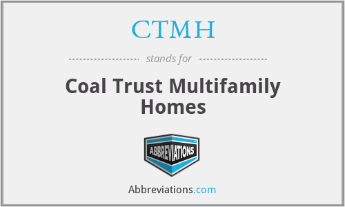 CTMH - Coal Trust Multifamily Homes