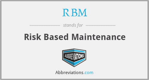RBM - Risk Based Maintenance