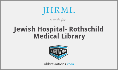 JHRML - Jewish Hospital- Rothschild Medical Library