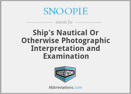 SNOOPIE - Ship's Nautical Or Otherwise Photographic Interpretation and Examination