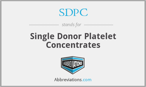 SDPC - Single Donor Platelet Concentrates