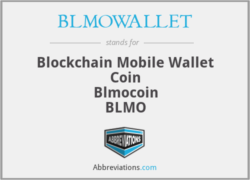 BLMOWALLET - Blockchain Mobile Wallet Coin
Blmocoin
BLMO