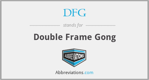 DFG - Double Frame Gong