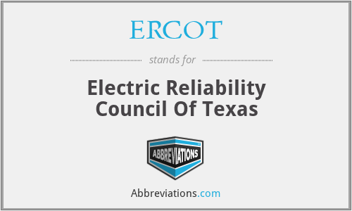 ERCOT - Electric Reliability Council Of Texas