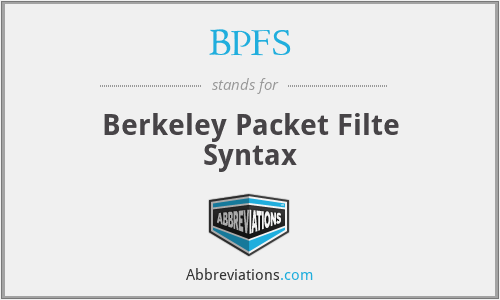BPFS - Berkeley Packet Filte Syntax