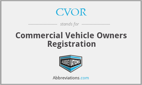 CVOR - Commercial Vehicle Owners Registration