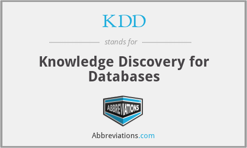KDD - Knowledge Discovery for Databases