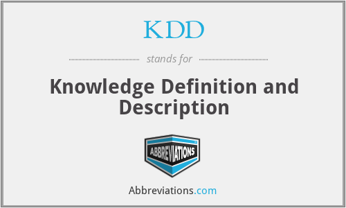 KDD - Knowledge Definition and Description