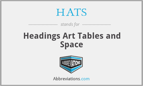 HATS - Headings Art Tables and Space