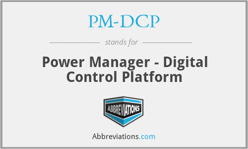 PM-DCP - Power Manager - Digital Control Platform
