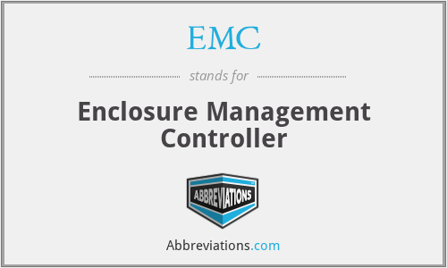 EMC - Enclosure Management Controller