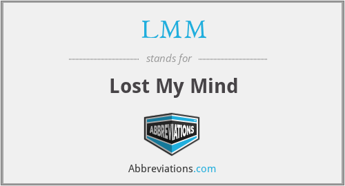 LMM - Lost My Mind