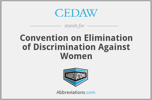 CEDAW - Convention on Elimination of Discrimination Against Women